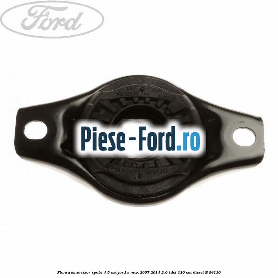Flansa amortizor spate 4/5 usi Ford S-Max 2007-2014 2.0 TDCi 136 cai